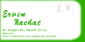 ervin machat business card